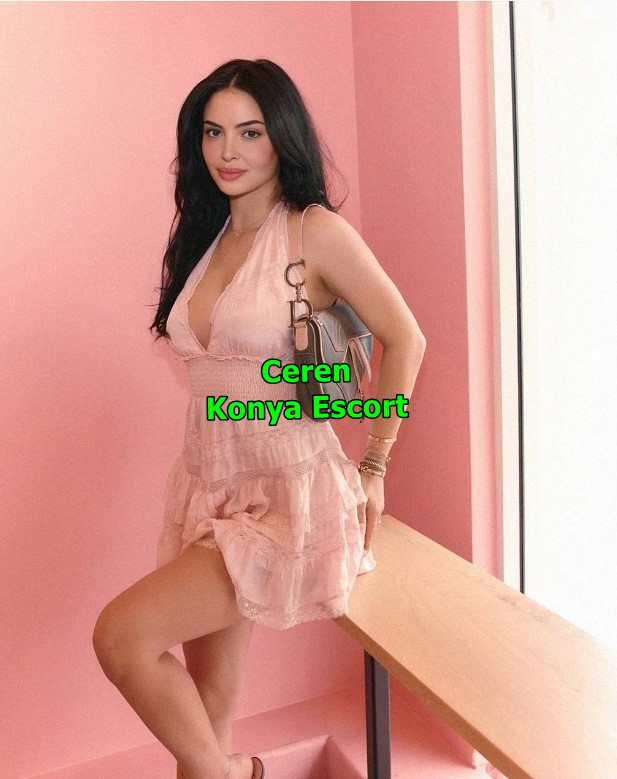 ceren-1 Konya Escort Ceren Tenimin Yumuşaklığını Yanımda Hissedebilirsiniz